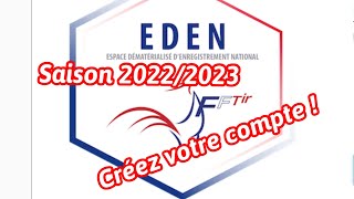 EDEN FFTIR Licence de tir 20222023 créez votre compte [upl. by Ardnuasac]