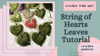 String of Hearts Leaves amp Vines  Crochet Garland Tutorial  Beginner Friendly [upl. by Yerg929]