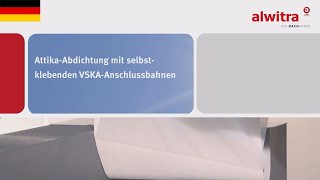 alwitra AttikaAbdichtung mit selbstklebenden VSKAAnschlussbahnen [upl. by Ihcas]