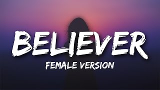 BELIEVER  FEMALE VERSION LYRICS  Dont Miss That [upl. by Brunhild]