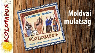 Kolompos együttes Moldvai mulatság  Hoina Furulyás Palkó [upl. by Nnaeoj]