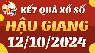 Xổ số Hậu Giang ngày 12 tháng 10  XSHG 1210  KQXSHG  Kết quả xổ số kiến thiết Hậu Giang hôm nay [upl. by Candless]