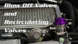 Recirculating Valves vs Blow Off Valves [upl. by Ottie]