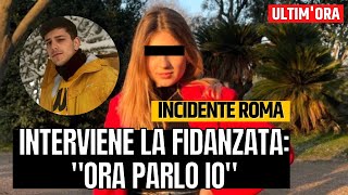 INCIDENTE ROMA INTERVIENE LA FIDANZATA DELLO YOUTUBER quotBASTA ORA PARLO IOquot [upl. by Jo-Ann]