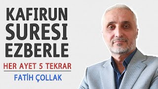 Kafirun suresi ezberle her ayet 5 tekrar Fatih Çollak [upl. by Nyrroc]