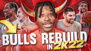 REBUILDING THE CHICAGO BULLS IN NBA 2K22 [upl. by Ahseniuq]