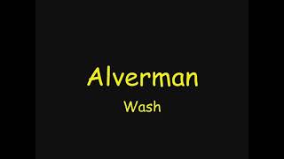 Alverman  Wash [upl. by Matusow532]