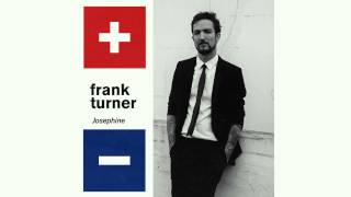 Frank Turner  quotJosephinequot  Official Audio [upl. by Portland]