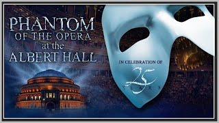 quotPhantom of the Operaquot 25th Anniversary Royal Albert Hall 2011 Full Performance HD Webber Musical [upl. by Nylave]