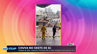 Cidades de Ipira Capinzal são as mais atingidas nesta quintafeira  Tempo  Tá Na Hora SC [upl. by Ayhtak]