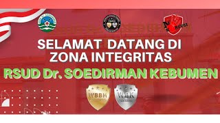 SELAMAT DATANG DI ZONA INTEGRITAS RSUD DR SOEDIRMAN KEBUMEN [upl. by Grant]