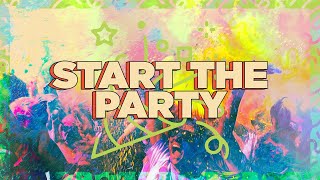 Start The Party  Part IV [upl. by Sterling309]