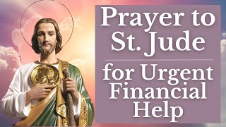 Powerful Prayer to St Jude for Urgent Financial Help amp Financial Breakthrough [upl. by Naomi15]