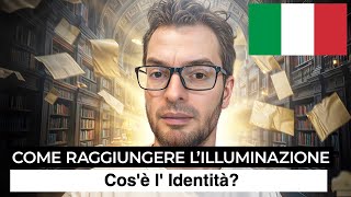 EP 8 Illuminazione  Cosè l Identità ITA [upl. by Akinoj723]