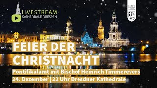 Feier der Christnacht  24122023 um 22 Uhr [upl. by Gove489]