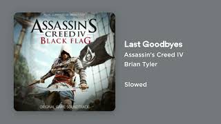 Assassins Creed IV Black Flag  Last Goodbyes Slowed [upl. by Maupin]