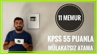 KPSS 55 PUANLA MÜLAKATSIZ 11 MEMUR ALIMI ÖNLİSANS LİSE MEMUR ALIMI BAŞLADI ONLİNE MEMUR ALIMI [upl. by Nabe670]