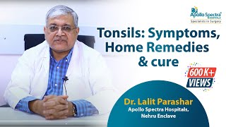 Tonsillitis Home Remedies amp Treatments By Dr Lalit Parashar at Apollo Spectra Hospitals [upl. by Franciscka]