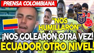 PERIODISTAS COLOMBIANOS MOLESTOS TRAS PERDER POR GOLEADA ¡NOS HUMILLARON ECUADOR 30 COLOMBIA [upl. by Elad]