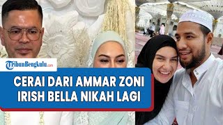 Dinikahi Haldy Sabri Usai Cerai dengan Ammar Zoni Irish Bella Keputusan Diambil dengan Hati Tenang [upl. by Shirk318]