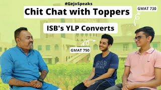 Chit Chat with Vedant GMAT 750 amp Aman GMAT 730 Converted ISBs YLP  ChitChat  GejoSpeaks [upl. by Burris]