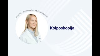 Kolposkopija Gydytoja Miglė Černiauskienė [upl. by Ykciv141]