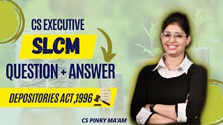 CS Executive  SLCM  Depository Act 1996  Chapter 3  Question  Answer writting csexecutive [upl. by Enomis]