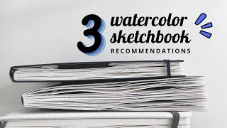 3 Watercolor Sketchbook Recommendations [upl. by Ydollem4]