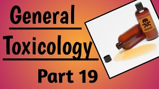 General Toxicology  General Toxicology Lecture part 19  Forensic Medicine  Toxicology [upl. by Gelb321]