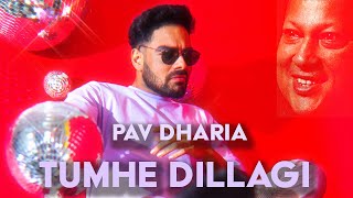 Pav Dharia  Tumhe Dillagi AUDIO COVER [upl. by Feldstein182]