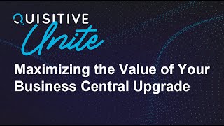 Maximizing the Value of Your Business Central Upgrade [upl. by Bahe]