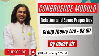 Congruence Modulo Relation amp Some Properties in Group Theory Lecture 3 II by Dubey Sir  CSIR NET [upl. by Docia]