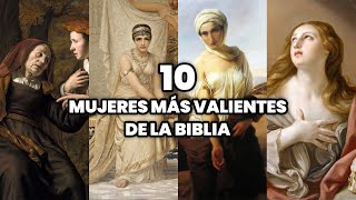 Las 10 Mujeres más Valientes de la Biblia  La Mujer más Valiente de la Santa Biblia [upl. by Anjali]