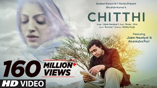 Chitthi Video Song  Feat Jubin Nautiyal amp Akanksha Puri  Kumaar  New Song 2019  TSeries [upl. by Eustacia]