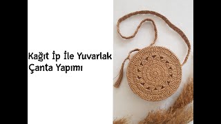 Kağıt İp ile Yuvarlak Çanta Yapımı [upl. by Ittak330]