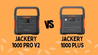 Jackery 1000 Plus VS 1000 Pro V2 How Do They Compare [upl. by Pierre882]