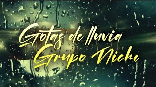 Gotas de lluvia  Grupo Niche [upl. by Artemus]