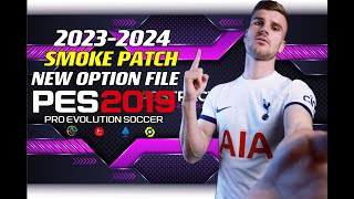 PES 2019  NEWOPTION FILE SMOKEPATCH 2024 V194  1624  PC [upl. by Marguerita]