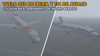 Colisión en Madrid Barajas – Vuelo 350 de Iberia y 134 de Aviaco – Reconstrucción y Análisis [upl. by Sondra]