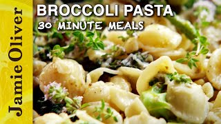 Broccoli Pasta  Jamie Oliver  30 Minute Meals [upl. by Aggappera]