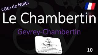 How to Pronounce Le Chambertin Gevrey Grand Cru Burgundy Wine Pronunciation [upl. by Fondea]