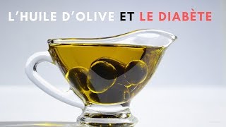 L’huile d’olive et le diabète L’huile d’olive aide à contrôler la glycémie [upl. by Adnahsed]