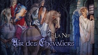 Air des Chevaliers  La Nef  Perceval and the Grail lyrics [upl. by Oirramaj8]