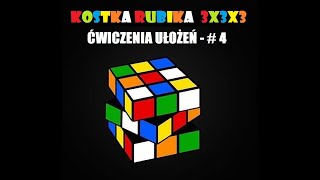 Kostka Rubika 3x3x3  Ćwiczenia ułożeń  4 ćwiczenie [upl. by Ailadgim344]