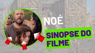 Noé  SINOPSE DO FILME [upl. by Yerocal]