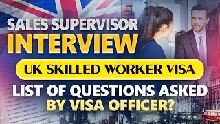 UK Sale Supervisor interview  Uk Skilled Worker Visa [upl. by Ameehsat602]