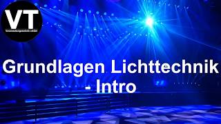 Grundlagen Lichttechnik  Intro [upl. by Gorden806]