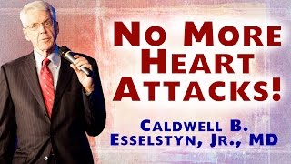 Make Yourself Heart Attack Proof  Caldwell Esselstyn MD [upl. by Hubie812]