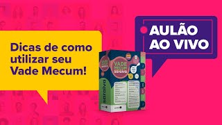 Aprenda a usar o seu VADE MECUM – AULÃO DIA DO CLIENTE 1509 [upl. by Eelak]