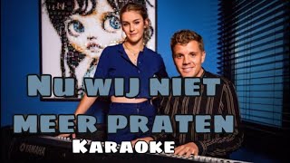 Jaap en Pommelien  Nu wij niet meer praten  karaoke [upl. by Sarge]